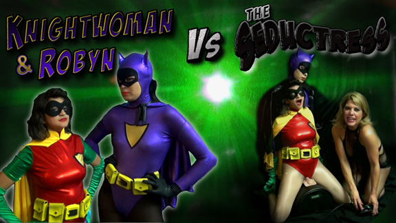 KnightWoman & Robyn vs. The Seductress!