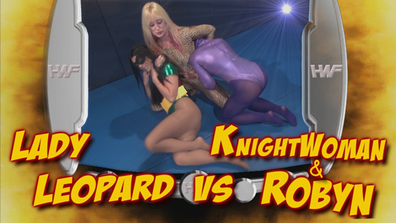 Lady Leopard vs. Knightwoman & Robyn