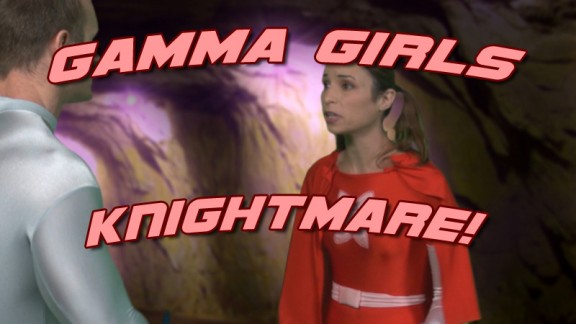 Gamma Girls Knightmare